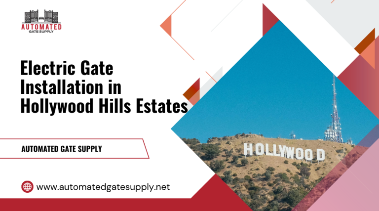 Electric Gate Installation in Hollywood Hills Estates