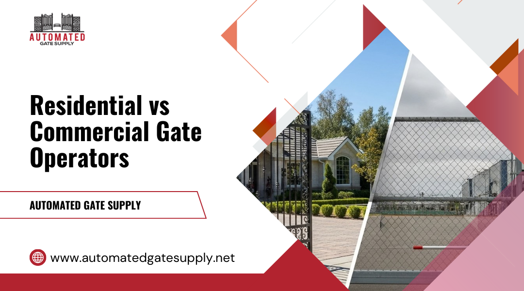 Residential vs Commercial Gate Operators: Specs That Actually Matter Explained